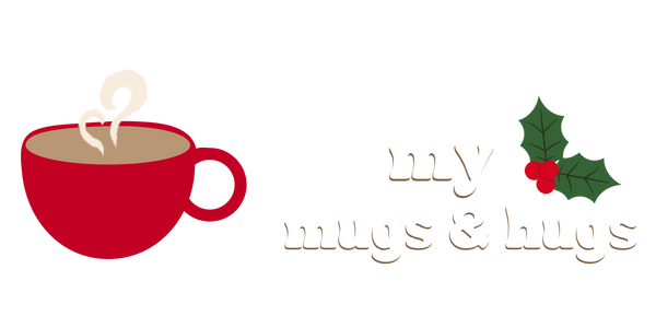 My Mugs And Hugs